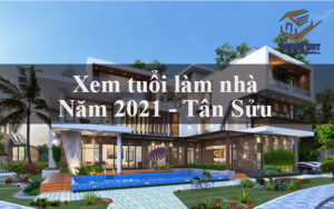 2021 tuổi nào làm nhà được